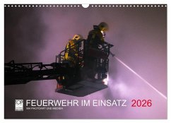 FEUERWEHR IM EINSATZ (Wandkalender 2026 DIN A3 quer), CALVENDO Monatskalender