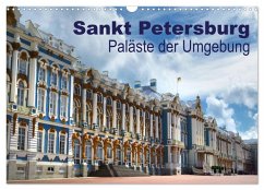 Sankt Petersburg - Paläste der Umgebung (Wandkalender 2026 DIN A3 quer), CALVENDO Monatskalender Sankt Petersburg - Paläste der Umgebung (Wandkalender 2026 DIN A3 quer), CALVENDO Monatskalender