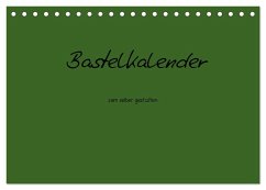 Bastelkalender - dunkel Grün (Tischkalender 2026 DIN A5 quer), CALVENDO Monatskalender