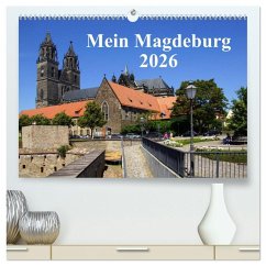 Mein Magdeburg 2026 (hochwertiger Premium Wandkalender 2026 DIN A2 quer), Kunstdruck in Hochglanz