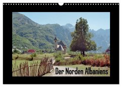 Der Norden Albaniens (Wandkalender 2026 DIN A3 quer), CALVENDO Monatskalender Der Norden Albaniens (Wandkalender 2026 DIN A3 quer), CALVENDO Monatskalender