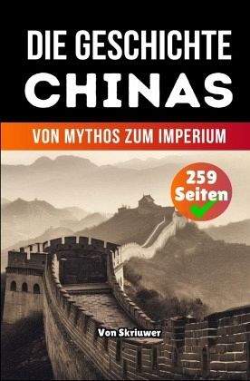 Die Geschichte Chinas Die Geschichte Chinas