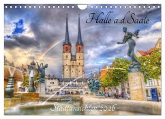 Halle an der Saale - Stadtansichten (Wandkalender 2026 DIN A4 quer), CALVENDO Monatskalender Halle an der Saale - Stadtansichten (Wandkalender 2026 DIN A4 quer), CALVENDO Monatskalender