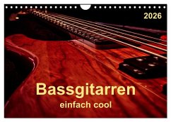 Bassgitarren - einfach cool (Wandkalender 2026 DIN A4 quer), CALVENDO Monatskalender