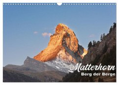 Matterhorn - Berg der Berge (Wandkalender 2026 DIN A3 quer), CALVENDO Monatskalender Matterhorn - Berg der Berge (Wandkalender 2026 DIN A3 quer), CALVENDO Monatskalender