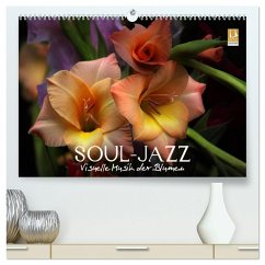 Soul-Jazz - Visuelle Musik der Blumen (hochwertiger Premium Wandkalender 2026 DIN A2 quer), Kunstdruck in Hochglanz