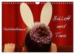 Mädchenträume - Ballett und Tanz (Wandkalender 2026 DIN A4 quer), CALVENDO Monatskalender Mädchenträume - Ballett und Tanz (Wandkalender 2026 DIN A4 quer), CALVENDO Monatskalender