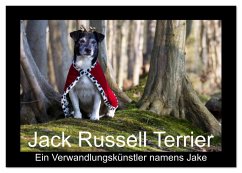 Cover Jack Russell Terrier.....Ein Verwandlungskünstler namens Jake (Tischkalender 2026 DIN A5 quer), CALVENDO Monatskalender
