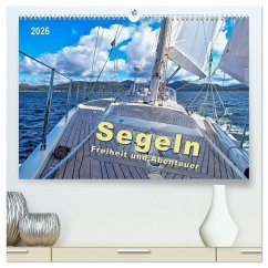 Segeln - Freiheit und Abenteuer (hochwertiger Premium Wandkalender 2026 DIN A2 quer), Kunstdruck in Hochglanz