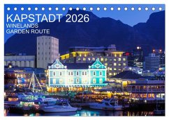 Kapstadt, Winelands und Garden Route (Tischkalender 2026 DIN A5 quer), CALVENDO Monatskalender Kapstadt, Winelands und Garden Route (Tischkalender 2026 DIN A5 quer), CALVENDO Monatskalender