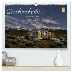 Geisterstädte Christian Heeb (hochwertiger Premium Wandkalender 2026 DIN A2 quer), Kunstdruck in Hochglanz Geisterstädte Christian Heeb (hochwertiger Premium Wandkalender 2026 DIN A2 quer), Kunstdruck in Hochglanz