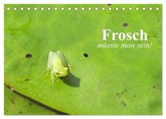 Cover Frosch müsste man sein! (Tischkalender 2026 DIN A5 quer), CALVENDO Monatskalender