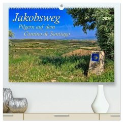 Jakobsweg - pilgern auf dem Camino de Santiago (hochwertiger Premium Wandkalender 2026 DIN A2 quer), Kunstdruck in Hochglanz Jakobsweg - pilgern auf dem Camino de Santiago (hochwertiger Premium Wandkalender 2026 DIN A2 quer), Kunstdruck in Hochglanz