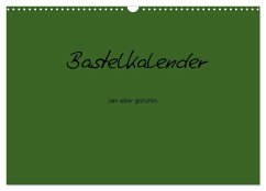 Bastelkalender - dunkel Grün (Wandkalender 2026 DIN A3 quer), CALVENDO Monatskalender Bastelkalender - dunkel Grün (Wandkalender 2026 DIN A3 quer), CALVENDO Monatskalender