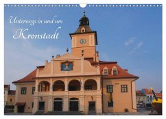 Unterwegs in und um Kronstadt (Wandkalender 2026 DIN A3 quer), CALVENDO Monatskalender Unterwegs in und um Kronstadt (Wandkalender 2026 DIN A3 quer), CALVENDO Monatskalender