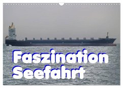 Faszination Seefahrt (Wandkalender 2026 DIN A3 quer), CALVENDO Monatskalender