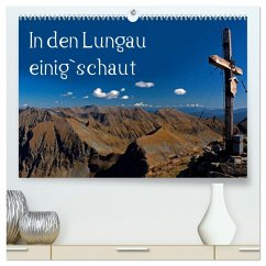 In den Lungau einig`schaut (hochwertiger Premium Wandkalender 2026 DIN A2 quer), Kunstdruck in Hochglanz