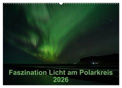 Faszination Licht am Polarkreis (Wandkalender 2026 DIN A2 quer), CALVENDO Monatskalender
