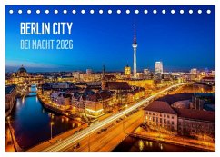 Berlin City bei Nacht (Tischkalender 2026 DIN A5 quer), CALVENDO Monatskalender Berlin City bei Nacht (Tischkalender 2026 DIN A5 quer), CALVENDO Monatskalender