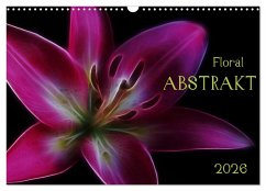 Floral Abstrakt 2026 (Wandkalender 2026 DIN A3 quer), CALVENDO Monatskalender Floral Abstrakt 2026 (Wandkalender 2026 DIN A3 quer), CALVENDO Monatskalender