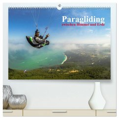 Paragliding - zwischen Himmel und Erde (hochwertiger Premium Wandkalender 2026 DIN A2 quer), Kunstdruck in Hochglanz