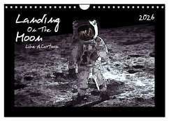 Landing On The Moon Like A Cartoon (Wandkalender 2026 DIN A4 quer), CALVENDO Monatskalender Landing On The Moon Like A Cartoon (Wandkalender 2026 DIN A4 quer), CALVENDO Monatskalender