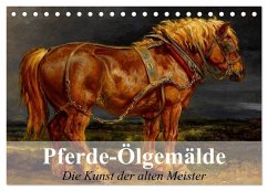 Pferde-Ölgemälde - Die Kunst der alten Meister (Tischkalender 2026 DIN A5 quer), CALVENDO Monatskalender Pferde-Ölgemälde - Die Kunst der alten Meister (Tischkalender 2026 DIN A5 quer), CALVENDO Monatskalender