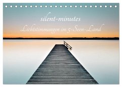 silent minutes - Lichtstimmungen im 5-Seen-Land (Tischkalender 2026 DIN A5 quer), CALVENDO Monatskalender