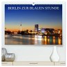 BERLIN ZUR BLAUEN STUNDE (hochwertiger... - Bild 1