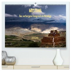 MUSTANG - das verborgene Königreich im Himalaya (hochwertiger Premium Wandkalender 2026 DIN A2 quer), Kunstdruck in Hochglanz