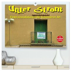 Unter Strom - Elektroinstallationen der besonderen Art (hochwertiger Premium Wandkalender 2026 DIN A2 quer), Kunstdruck in Hochglanz