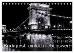 Budapest einfach liebenswert (Tischkalender 2026 DIN A5 quer), CALVENDO Monatskalender Budapest einfach liebenswert (Tischkalender 2026 DIN A5 quer), CALVENDO Monatskalender