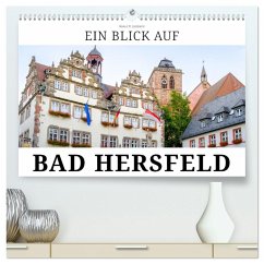 Ein Blick auf Bad Hersfeld (hochwertiger Premium Wandkalender 2026 DIN A2 quer), Kunstdruck in Hochglanz Ein Blick auf Bad Hersfeld (hochwertiger Premium Wandkalender 2026 DIN A2 quer), Kunstdruck in Hochglanz
