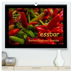 essbar - Buntes Obst und Gemüse (hochwertiger Premium Wandkalender 2026 DIN A2 quer), Kunstdruck in Hochglanz