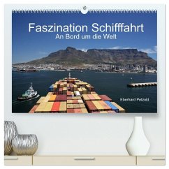 Faszination Schifffahrt - An Bord um die Welt (hochwertiger Premium Wandkalender 2026 DIN A2 quer), Kunstdruck in Hochglanz