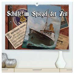 Schiffe im Spiegel ihrer Zeit (hochwertiger Premium Wandkalender 2026 DIN A2 quer), Kunstdruck in Hochglanz Schiffe im Spiegel ihrer Zeit (hochwertiger Premium Wandkalender 2026 DIN A2 quer), Kunstdruck in Hochglanz