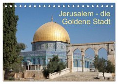 Jerusalem - die Goldene Stadt (Tischkalender 2026 DIN A5 quer), CALVENDO Monatskalender Jerusalem - die Goldene Stadt (Tischkalender 2026 DIN A5 quer), CALVENDO Monatskalender