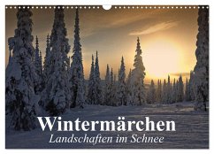 Wintermärchen Landschaften im Schnee (Wandkalender 2026 DIN A3 quer), CALVENDO Monatskalender