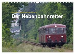Der Nebenbahnretter (Wandkalender 2026 DIN A3 quer), CALVENDO Monatskalender