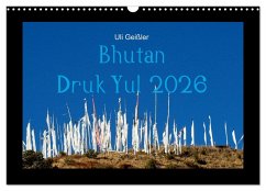 Bhutan Druk Yul 2026 (Wandkalender 2026 DIN A3 quer), CALVENDO Monatskalender Bhutan Druk Yul 2026 (Wandkalender 2026 DIN A3 quer), CALVENDO Monatskalender