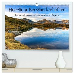 Herrliche Berglandschaften - Impressionen aus Österreich und Bayern (hochwertiger Premium Wandkalender 2026 DIN A2 quer), Kunstdruck in Hochglanz