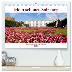 Mein schönes Salzburg (hochwertiger Premium Wandkalender 2026 DIN A2 quer), Kunstdruck in Hochglanz