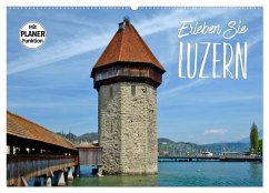 Erleben Sie LUZERN (Wandkalender 2026 DIN A2 quer), CALVENDO Monatskalender