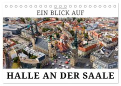 Ein Blick auf Halle an der Saale (Tischkalender 2026 DIN A5 quer), CALVENDO Monatskalender Ein Blick auf Halle an der Saale (Tischkalender 2026 DIN A5 quer), CALVENDO Monatskalender