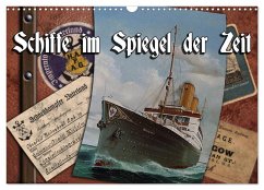 Schiffe im Spiegel ihrer Zeit (Wandkalender 2026 DIN A3 quer), CALVENDO Monatskalender Schiffe im Spiegel ihrer Zeit (Wandkalender 2026 DIN A3 quer), CALVENDO Monatskalender