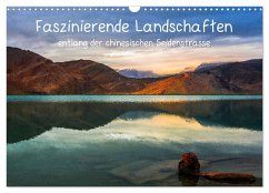 Faszinierende Landschaften entlang der chinesischen Seidenstrasse (Wandkalender 2026 DIN A3 quer), CALVENDO Monatskalender Faszinierende Landschaften entlang der chinesischen Seidenstrasse (Wandkalender 2026 DIN A3 quer), CALVENDO Monatskalender