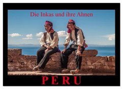 Cover Peru, die Inkas und ihre Ahnen (Wandkalender 2026 DIN A2 quer), CALVENDO Monatskalender