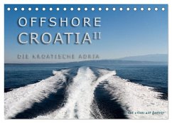 OFFSHORE KROATIEN (Tischkalender 2026 DIN A5 quer), CALVENDO Monatskalender OFFSHORE KROATIEN (Tischkalender 2026 DIN A5 quer), CALVENDO Monatskalender
