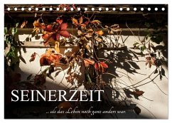 Seinerzeit (Tischkalender 2026 DIN A5 quer), CALVENDO Monatskalender