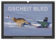 Cover GSCHEIT BLED - Humorfotografie (Wandkalender 2026 DIN A3 quer), CALVENDO Monatskalender